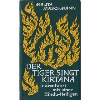Der Tiger singt Kirtana Melita Maschmann Bücher