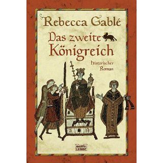 Das zweite Königreich: Historischer Roman eBook: Rebecca Gablé