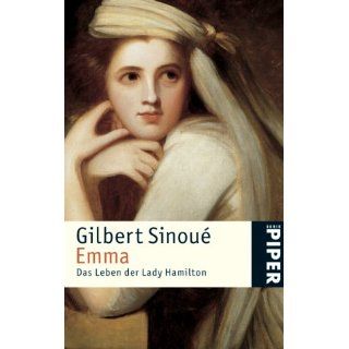 Emma: Das Leben der Lady Hamilton: Gilbert Sinoué, Holger