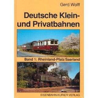 Deutsche Klein  und Privatbahnen, Bd.1, Rheinland Pfalz, Saarland