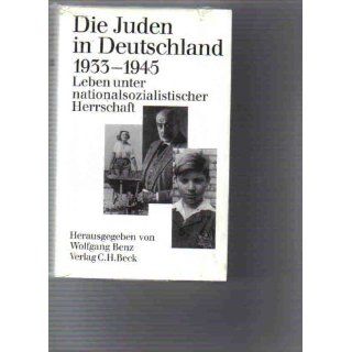Die Juden in Deutschland 1933 1945. Leben unter