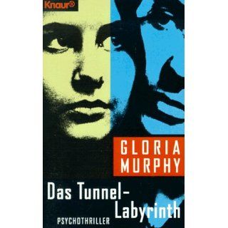 Das Tunnel  Labyrinth. Roman. Gloria Murphy Bücher