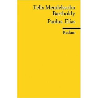Paulus. Elias Textausgabe Felix Mendelssohn Bartholdy