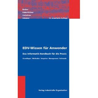 EDV Wissen für Anwender. Das Informatikhandbuch für die Praxis