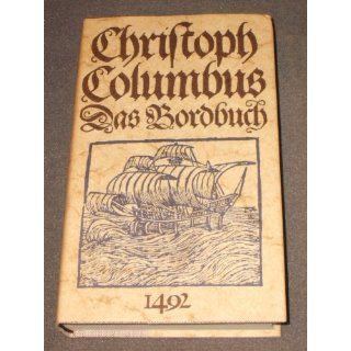 Christoph Columbus   Das Bordbuch 1492 Robert Grün