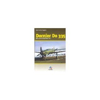 Dornier Do 335 Mehrzweck Jagdflugzeug Karl Heinz Regnat