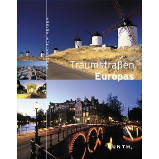 Traumstraßen Europas Gerhard Bruschke, Hanna Egghardt