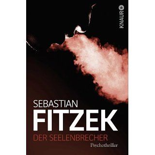 Der Seelenbrecher Psychothriller eBook Sebastian Fitzek 