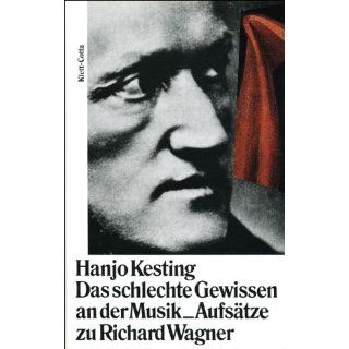 Das schlechte Gewissen an der Musik Aufsätze zu Richard Wagner