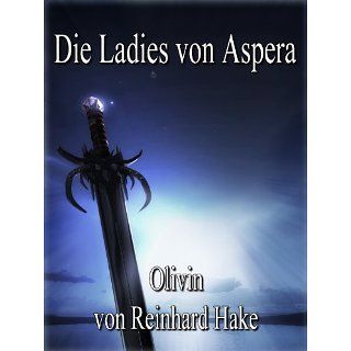 Die Ladies von Aspera   Olivin eBook Reinhard Hake, Andreas Hake
