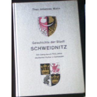 Geschichte der Stadt Schweidnitz. Ein Gang durch 700 Jahre deutscher