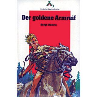 Der goldene Armreif Klaus Hinkel, Pierre Joubert, Serge