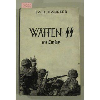 Waffen SS im Einsatz. Paul Hausser Bücher