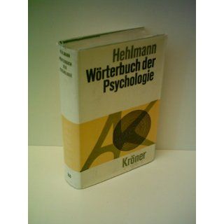 Wilhelm Hehlmann Wörterbuch der Psychologie Wilhelm