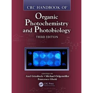 CRC Handbook of Organic Photochemistry and Photobiology, Third Edition