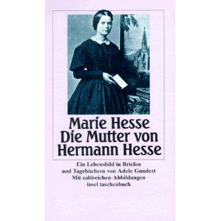 Marie Hesse   Die Mutter von Hermann Hesse: Ein Lebensbild in Briefen