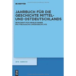 Jahrbuch für die Geschichte Mittel  und Ostdeutschlands 2011 Band 56
