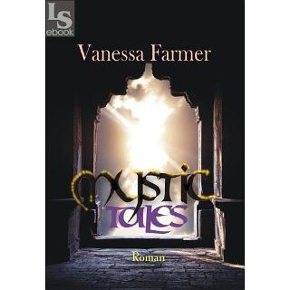 Mystic Tales   Sammelband mit 4 Romanen eBook Vanessa Farmer, R. A