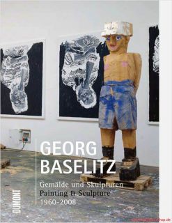 Fachbuch Georg Baselitz, Gemälde und Skulpturen 1960 2008