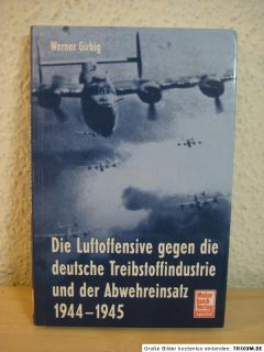 473) Die Luftoffensive gegen die deutsche Treibstoffindustrie
