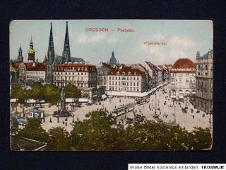 AK Dresden   Postplatz mit Wilsdruffer Str., Feldpost 1915 gelaufen