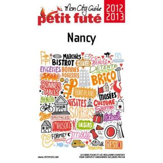 GUIDE PETIT FUTE ; CITY GUIDE; NANCY (EDITION 2012   Achat / Vente