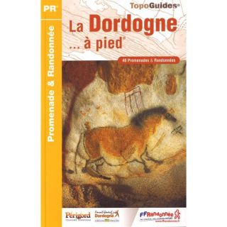 La Dordogne à pied ; 24   PR   D024 (édition 2012)   Achat / Vente
