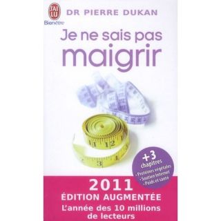 JE NE SAIS PAS MAIGRIR (EDITION 2011)   Achat / Vente livre Pierre