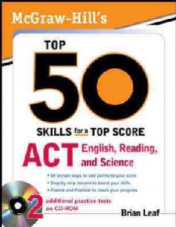 McGraw Hills Top 50 Skills For a Top Score ACT English, Reading, and