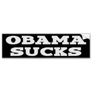 Obama Sucks BumperSticker Bumper Sticker