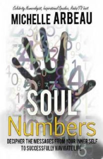 Soul Numbers Decipher the Messages from Your Inner Self to