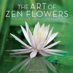 The Art of Zen Flowers 2010 Calendar