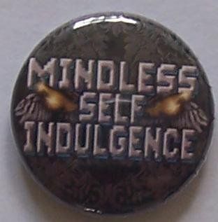 MINDLESS SELF INDULGENCE (MSI)   Logo   Button / Pin