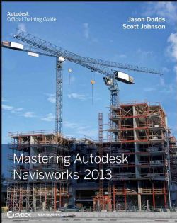 Mastering Autodesk Navisworks 2013 (Paperback)