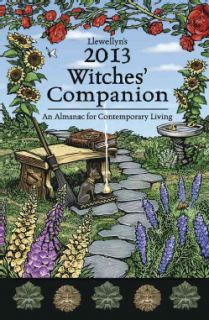 Llewellyns 2013 Witches Companion An Almanac for Contemporary