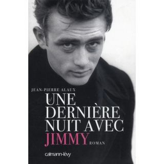 Une dernière nuit avec Jimmy   Achat / Vente livre Jean Pierre Alaux