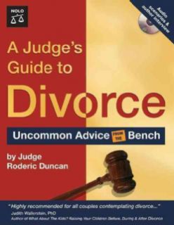 Judges Guide to Divorce Uncommon Advice from the Bench Today $19