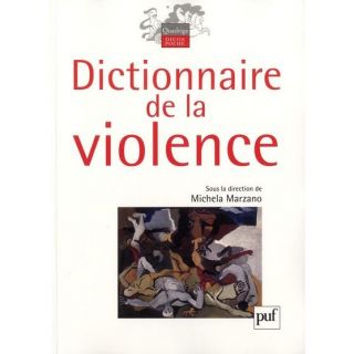 Dictionnaire de la violence   Achat / Vente livre Michela Marzano pas