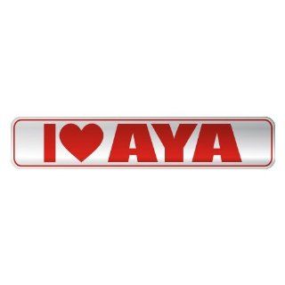 LOVE AYA  STREET SIGN NAME  