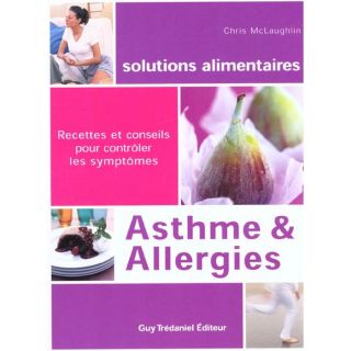 SANTE   VIE PRATIQUE Asthme & allergies ; recettes et conseils pour