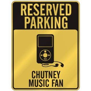 RESERVED PARKING  CHUTNEY MUSIC FAN  PARKING SIGN MUSIC  