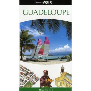 Guides Voir; Guadeloupe   Achat / Vente livre Collectif pas cher