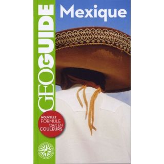 GEOGUIDE; Mexique   Achat / Vente livre Collectif pas cher