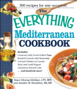 The Everything Mediterranean Cookbook An Enticing Collection of 300