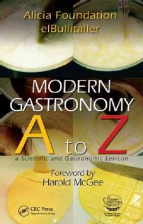 Modern Gastronomy A to Z A Scientific and Gastronomic Lexicon