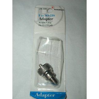 SHACK #278 258C F TO SO 239 ADAPTER ACCEPTS F PLUG FITS SO 239 JACK