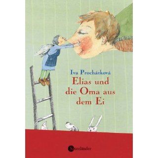 Elias und die Oma aus dem Ei Iva Procházková Bücher