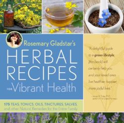 Rosemary Gladstars Herbal Recipes for Vibrant Health 175 Teas
